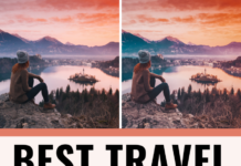 Top 100 Best Lightroom Presets for Travel Photography Best Travel Presets for Lightroom Mobile & Desktop for bloggers, photographers & influencers