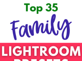 Top 35 Best Lightroom Presets for Family Photography Top 35 Family Lightroom Presets