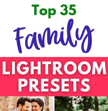 Top 35 Best Lightroom Presets for Family Photography Top 35 Family Lightroom Presets