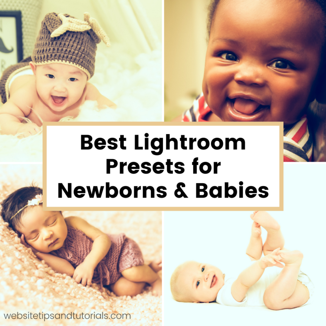 45 Best Lightroom Presets for Newborns and Babies site Tips and