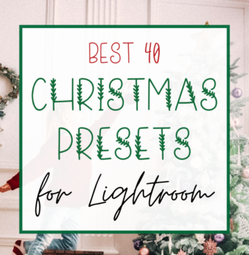 Best 40 Christmas Presets for Lightroom Best Christmas Lightroom Presets for Holiday Photos