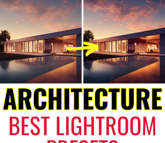 Top 20 Best Lightroom Presets for Architecture Architecture Best Lightroom Presets