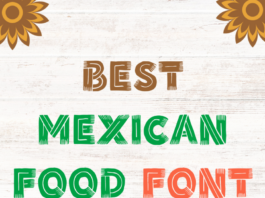 Top 25 Best Mexican Food Font Best Mexican Food Font for Graphic Design