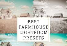 Top 25 Best Farmhouse Lightroom Presets Best Farmhouse Lightroom Presets for Mobile and Desktop