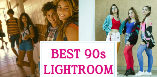 Best Lightroom Presets for Every 90s Aesthetic Best 90s Lightroom Presets for Desktop and Mobile
